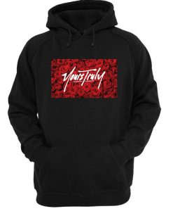 Yours Truly Hoodie