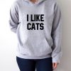 i like cats Hoodie