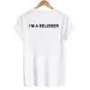 i'm a belieber T shirt Back