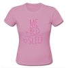 me bed sleep T shirt