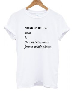 nomophobia definition T shirt