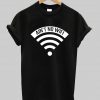 Ain't No Wifi Tshirt