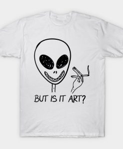 Alien But Is It Art Alien Smoking T Shirt