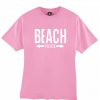 Beach Please T shirt