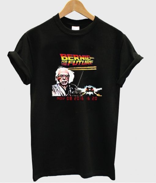 Bernie for The Future Funny tshirt