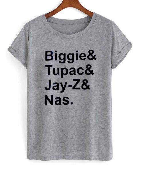 Biggie& Tupac& Jay-Z& Nas tshirt