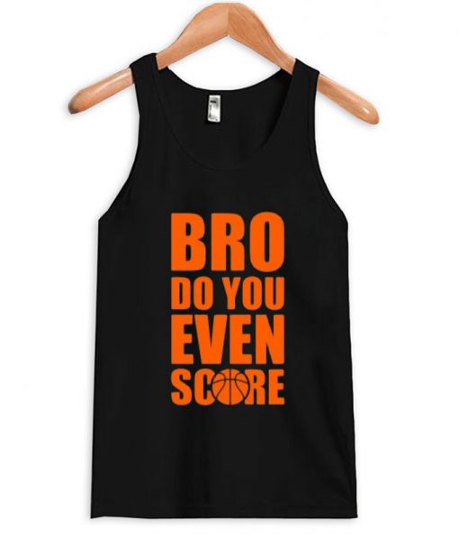 Bro do you even score tanktop