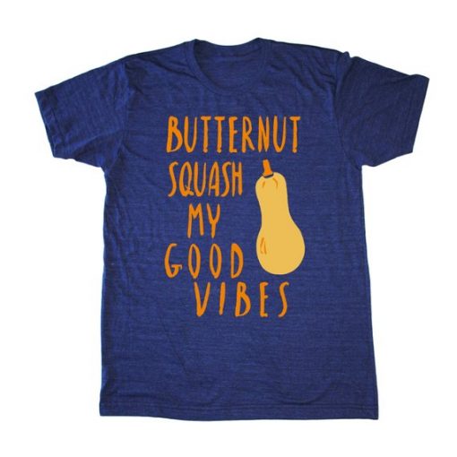 Butternut Squash My Good Vibes T Shirt