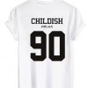 Childish 90 with both English and kanji tshirt back