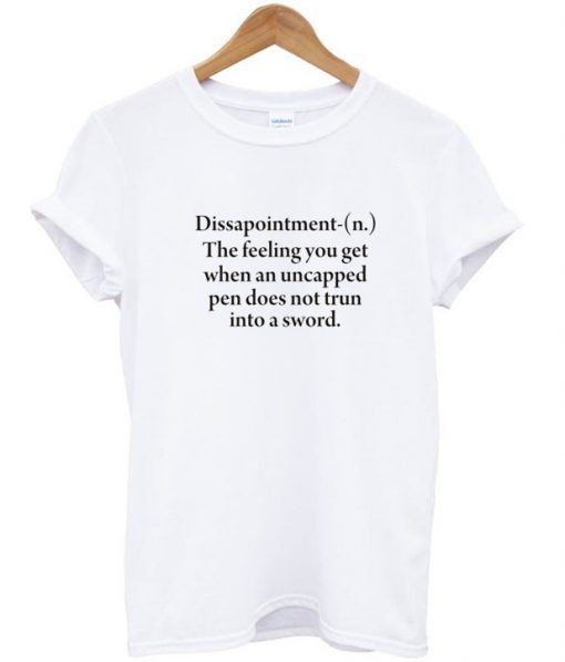 Disapointment tshirt