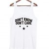 Don't Know Don't Care tanktop