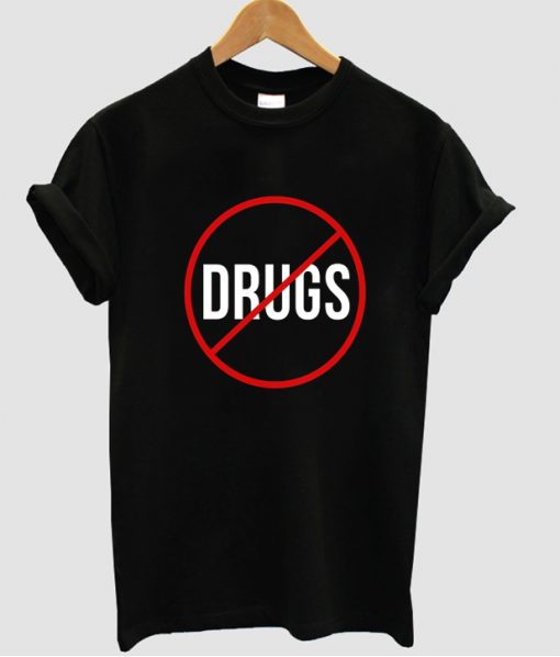 Drugs shirt