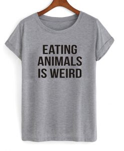 Eating animals is weird