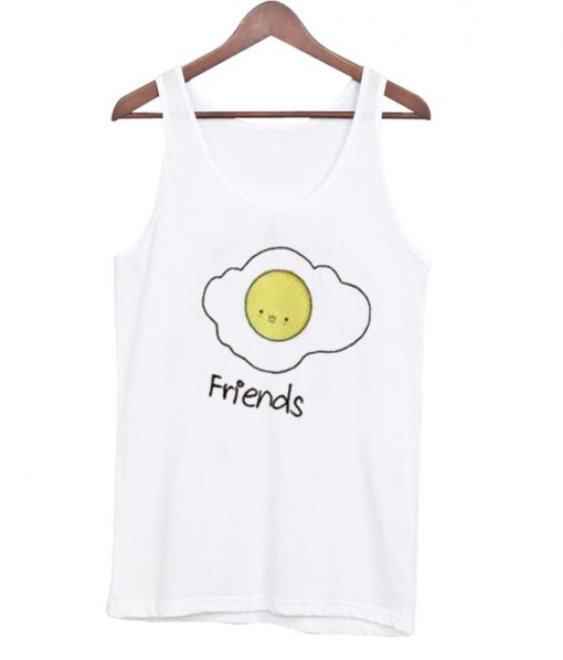 Egg BFF Friends tanktop