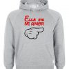 Ella Es Mi Amor hoodie