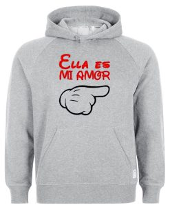 Ella Es Mi Amor hoodie