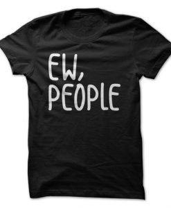 Ew People T-Shirt