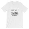 Gray Hair Don't Care Over 70 and Rockin' It Unisex T-Shirt