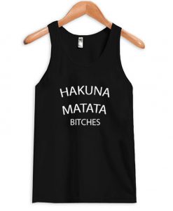 Hakuna Matata Bitches