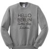 Hello Berlin Guten Tag London Sweatshirt