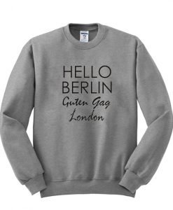 Hello Berlin Guten Tag London Sweatshirt