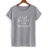 I Eat Glitter For Breakfast T shirt