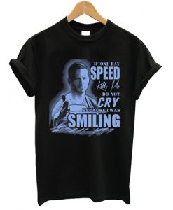 If One Day Speed T shirt