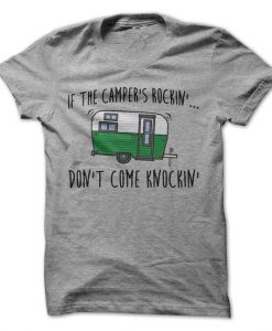 If The Campers Rockin Don't Come Knockin T-Shirt