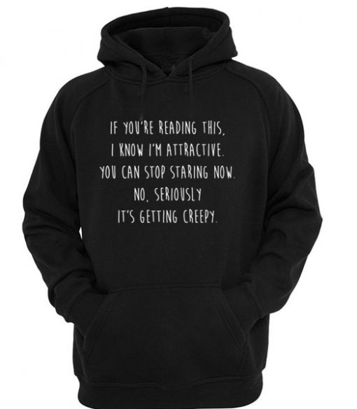 If you're reading this I know Attractive hoodie