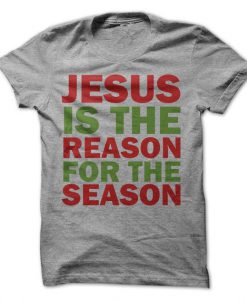 Jesus Is The Reason For The Season T-Shirt