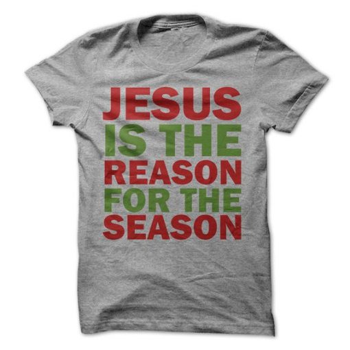 Jesus Is The Reason For The Season T-Shirt