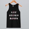 Life stinks roses Tank Top