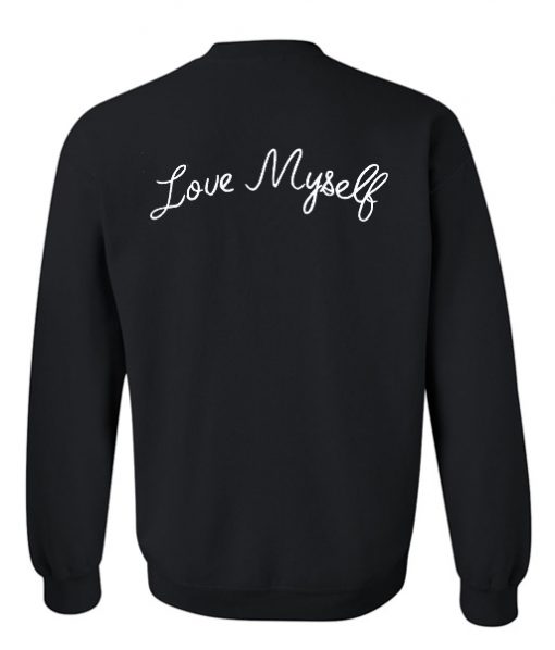 Love Myself sweatshirt