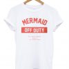 Mermaid Off Duty tshirt