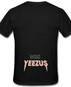 Mrs Yeezus T shirt Back