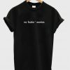 No Fuckin' worries shirtNo Fuckin' worries shirt