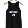 Not Your Bae tanktop