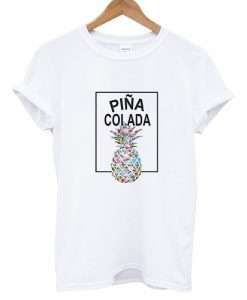 Pina Colada Pineapple Tshirt