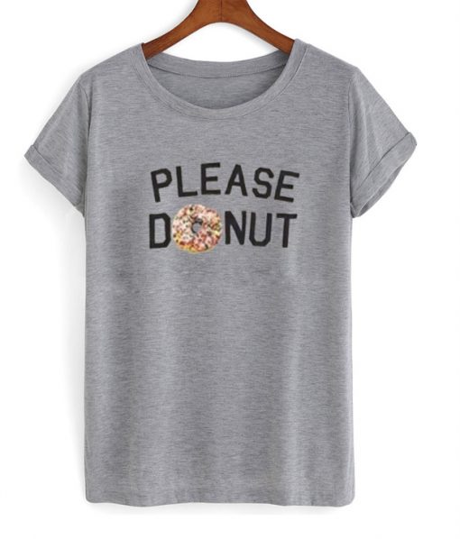 Please Donut T Shirt