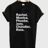 Rachel Monica Phoebe tshirt