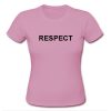 Respect T shirt