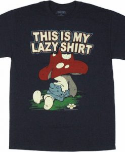 Smurfs My Lazy T Shirt