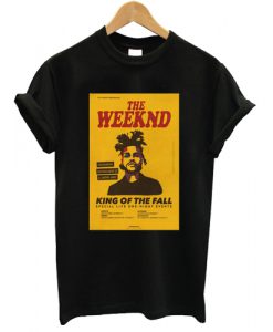 The weeknd king of the fall T shirt