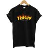 Trashy thats me T shirt