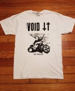 Void My Rules Silkscreened Shirt DC Hardcore Punk T Shirt