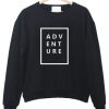 adventure sweatshirt