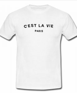 c'est la vie paris tshirt