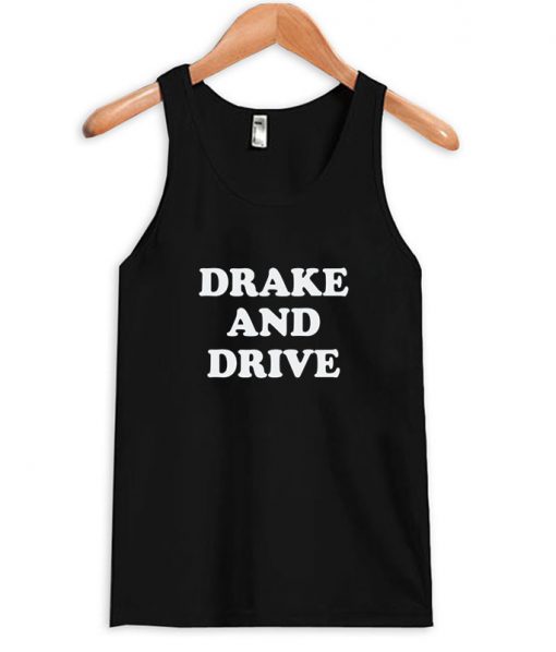 drake and drive tanktop