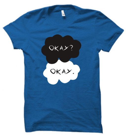 fault in our stars okay t shirt