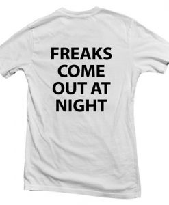 freaks come out at night tshirt back